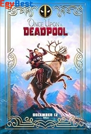 Once Upon a Deadpool (2018)
